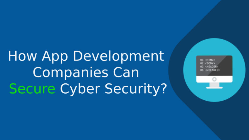How-App-Development-Companies-Can-Secure-Cyber-Security-848x477.jpg